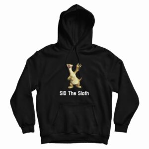 Sid The Sloth Ice Age Funny Hoodie