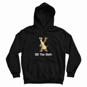 Sid The Sloth Ice Age Funny Hoodie