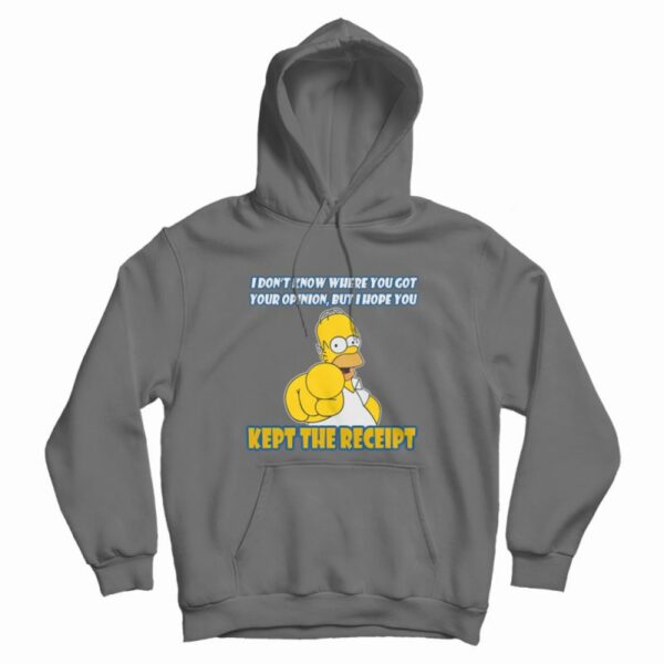 Simpson I Hope You Kept The Receipt Hoodie