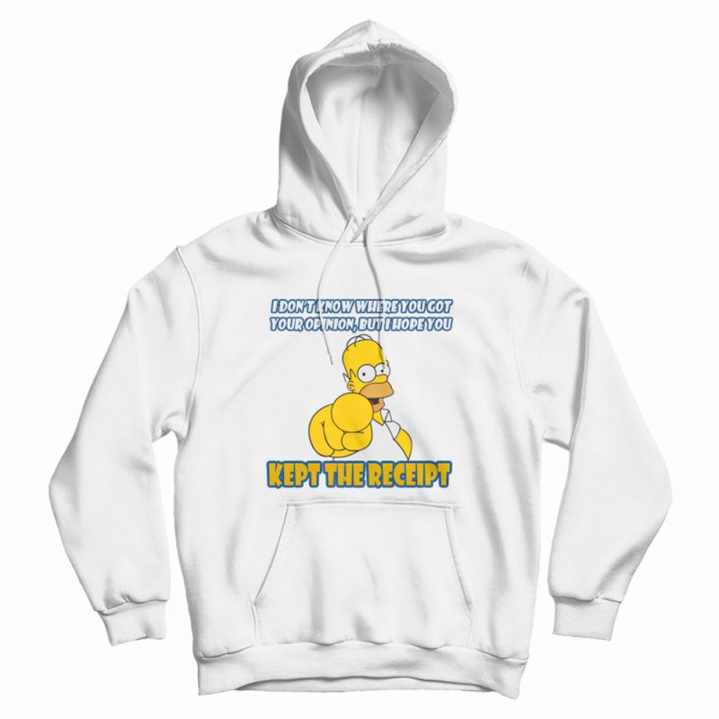 Simpson I Hope You Kept The Receipt Hoodie Simpson I Hope You Kept The Receipt Hoodie