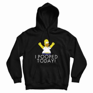 Simpson I Pooped Today Humor Hoodie
