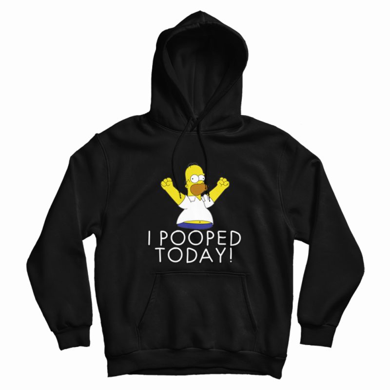 Simpson I Pooped Today Humor Hoodie Simpson I Pooped Today Humor Hoodie