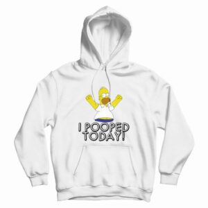 Simpson I Pooped Today Humor Hoodie