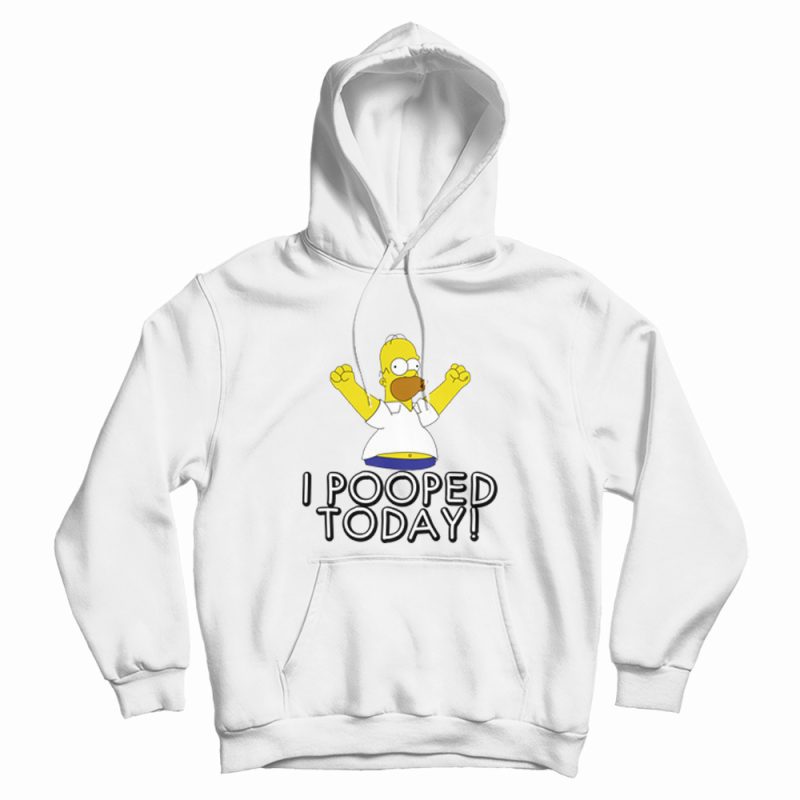 Simpson I Pooped Today Humor Hoodie Simpson I Pooped Today Humor Hoodie