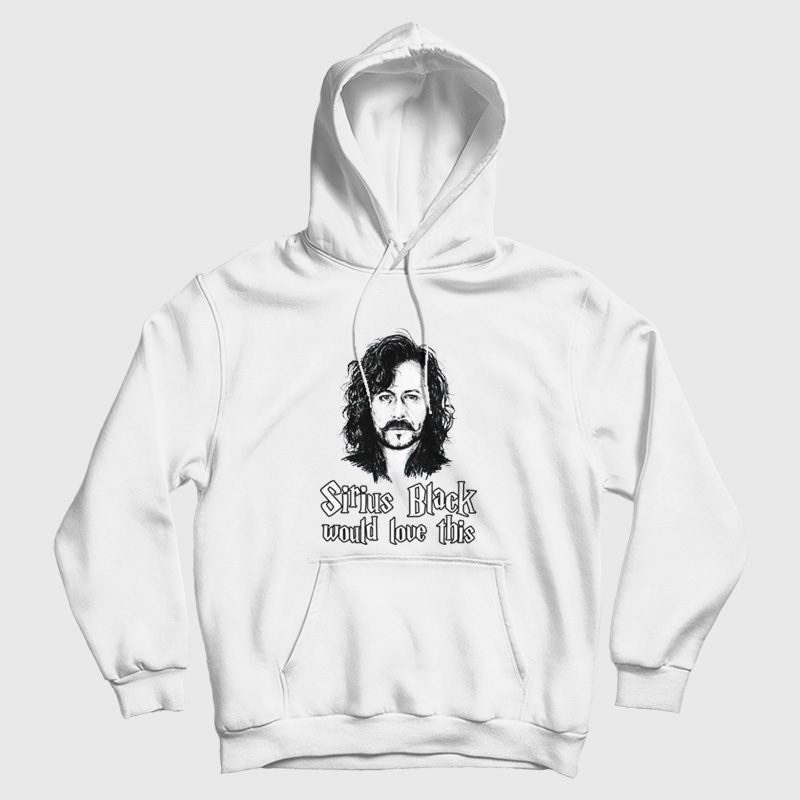 Sirius Black Would Love This Hoodie Sirius Black Would Love This Hoodie