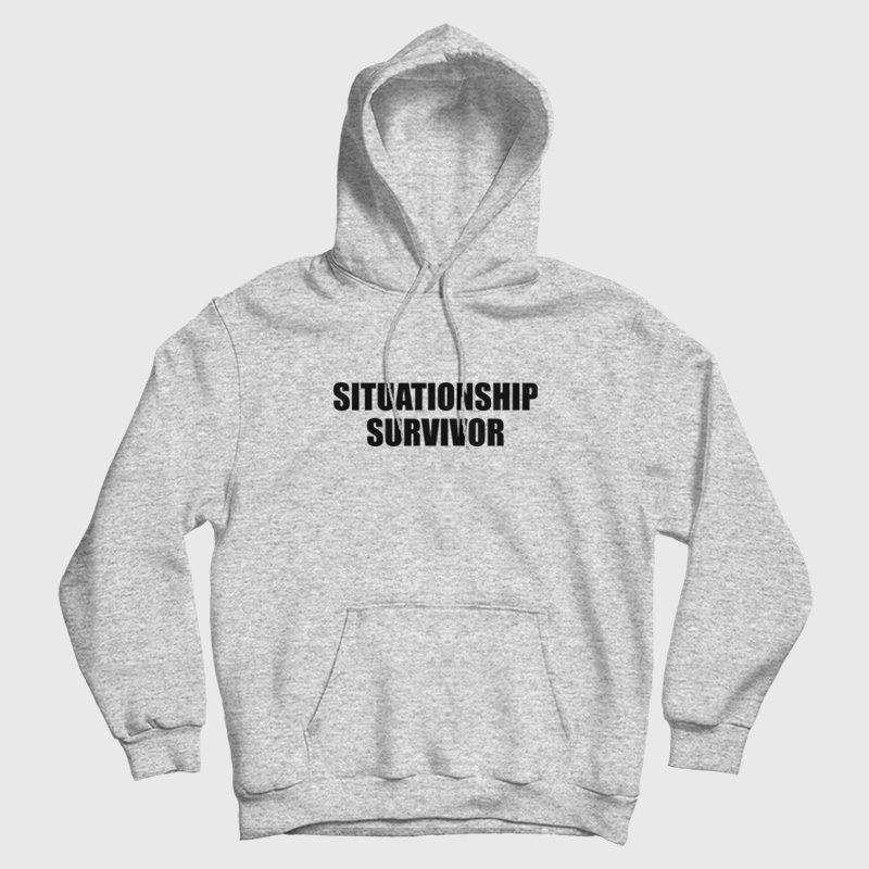 Situationship Survivor Hoodie Situationship Survivor Hoodie