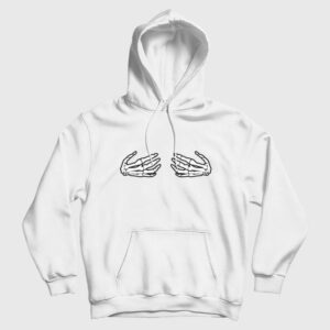 Skeleton Hands Boob Hoodie Skeleton Hands Grabbing Boobs