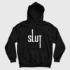 Slut Funny Hoodie