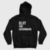 Slut for Saturnians Hoodie