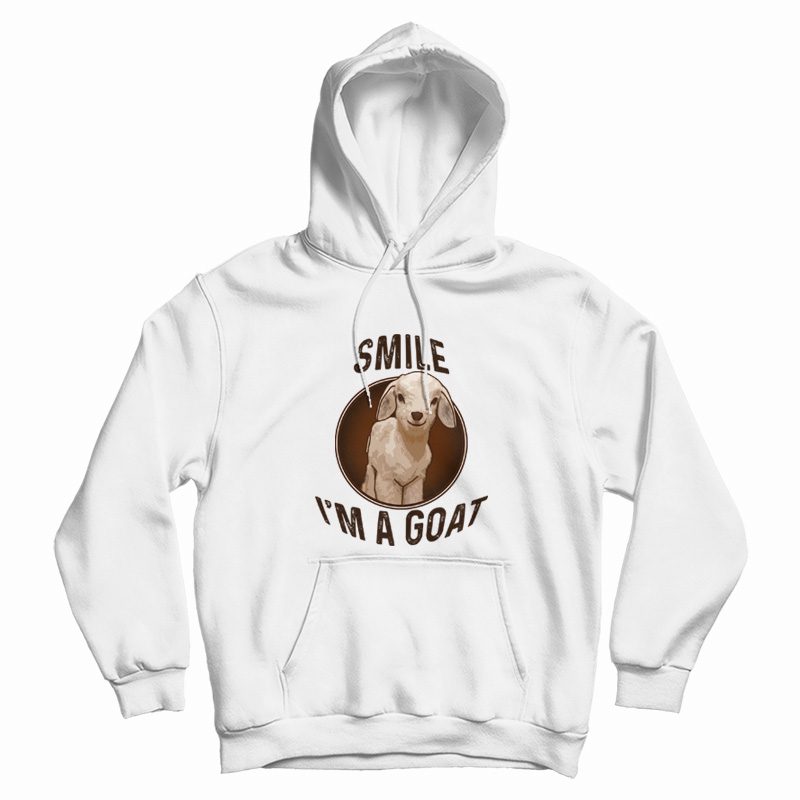 Smile I'm A Goat Hoodie Smile I'm A Goat Hoodie