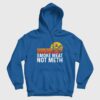 Smoke Meat Not Meth Hoodie