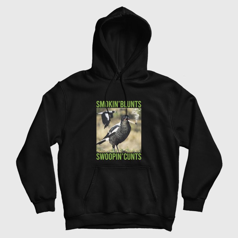 Smokin' Blunts Swoopin' Cunts Hoodie Smokin' Blunts Swoopin' Cunts Hoodie