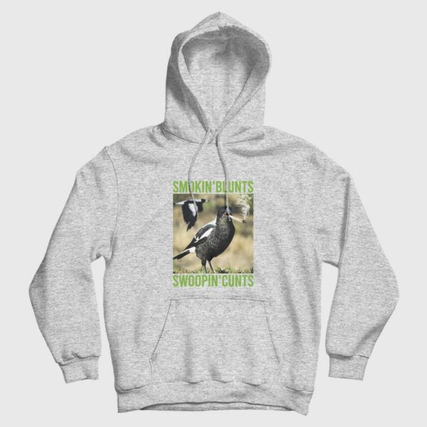 Smokin’ Blunts Swoopin’ Cunts Hoodie