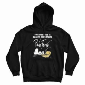 Snoopy Sometimes I Need To Be Alone And Listen To Pink Floyd Hoodie