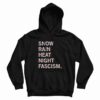 Snown Rain Heat Night Fascism Hoodie