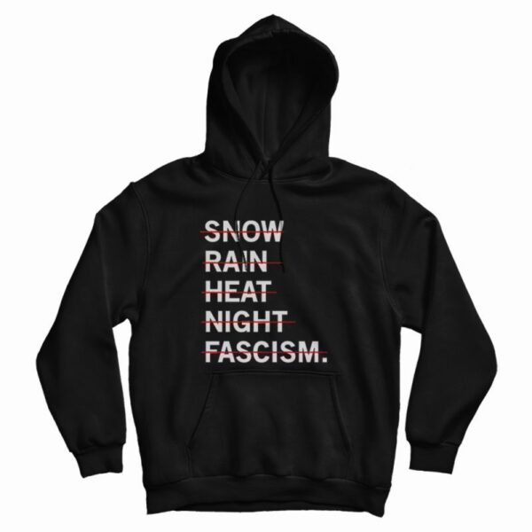 Snown Rain Heat Night Fascism Hoodie