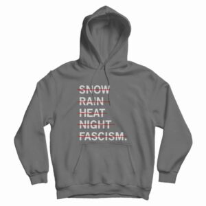 Snown Rain Heat Night Fascism Hoodie 2