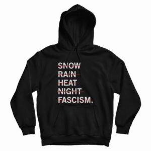 Snown Rain Heat Night Fascism Hoodie 4