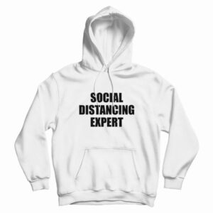 Social Distancing Expert Hoodie 2