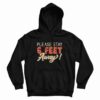 Social Distancing Please Stay 6 Feet Away Hoodie