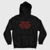 Some People Are Alive Simply Because It’s Illegal To Kill Them Hoodie