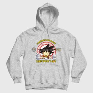 Son Goku I Workout Because I Like To Eat A Lot Hoodie Dragon Ball