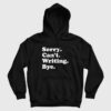 Sorry Can’t Writing Bye Hoodie