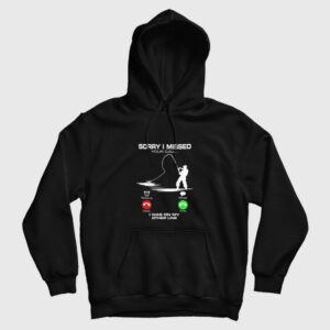 Sorry I Missed Your Call I Was On My Other Line Hoodie