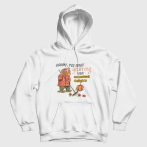 Sorry I’m Busy Yearning For Autumnal Delights Hoodie