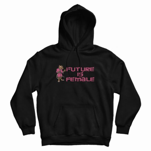 Splinter Future Is Female Hoodie