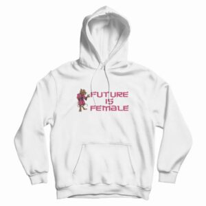 Splinter Future Is Female Hoodie