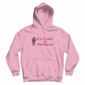 Splinter Future Is Female Hoodie 3