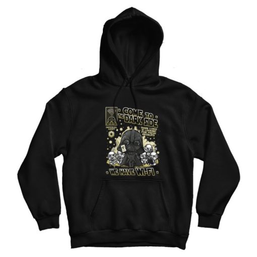 Star Wars Darth Vader We have WIFI Hoodie Star Wars Darth Vader We have WIFI Hoodie