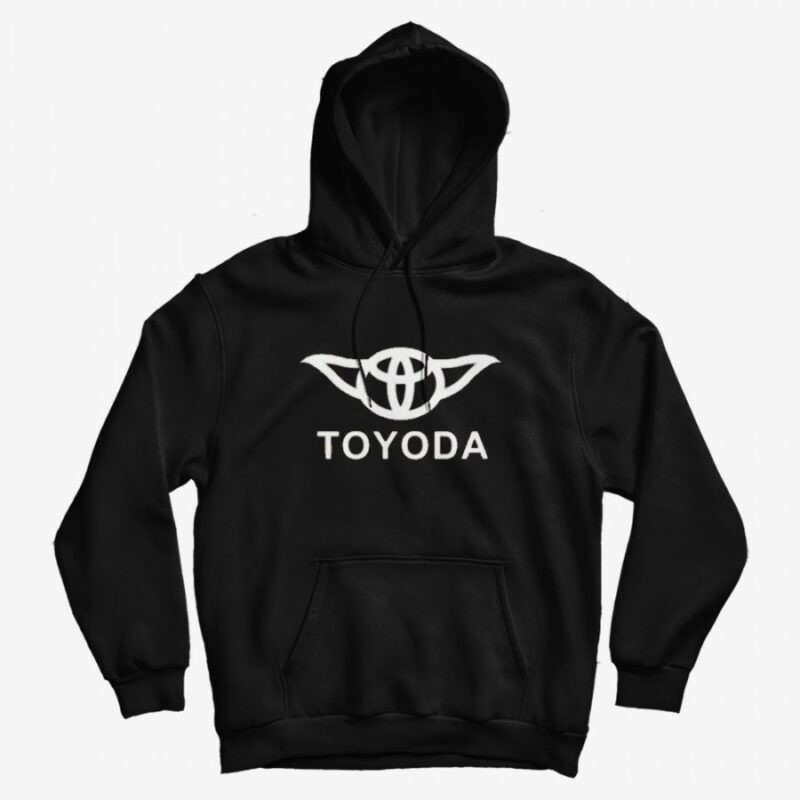 Star Wars Toyoda Yoda and Toyota Hoodie Star Wars Toyoda Yoda and Toyota Hoodie