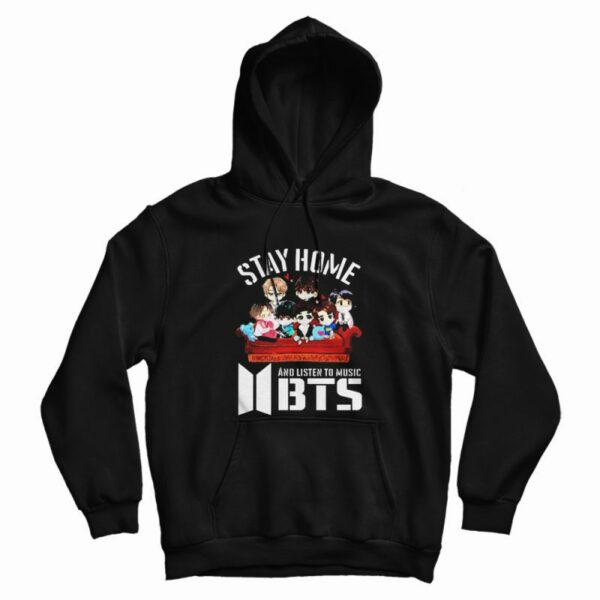 Stay Home And Listen To Music BTS Hoodie