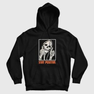 Stay Positive Funny Skeleton Thumbs Up Hoodie 3