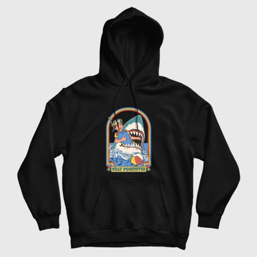 Stay Positive Shark Attack Hoodie Stay Positive Shark Attack Hoodie