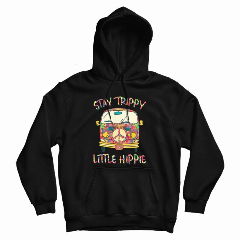 Stay Trippy Little Hippie Vintage Peace Sign Hoodie Stay Trippy Little Hippie Vintage Peace Sign Hoodie