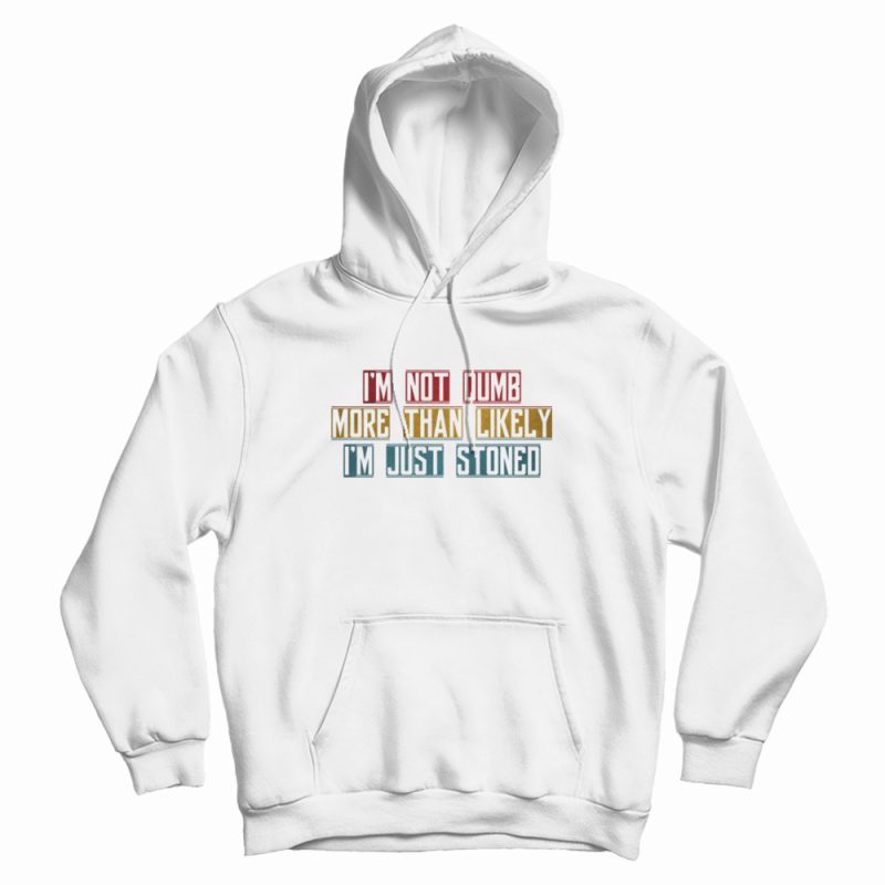 Stoned Funny Retro Hoodie Stoned Funny Retro Hoodie