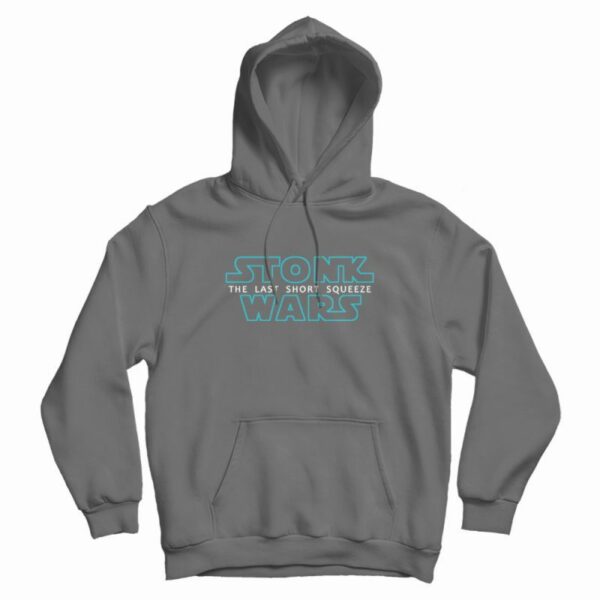 Stonk Wars The Last Short Squeeze Hoodie