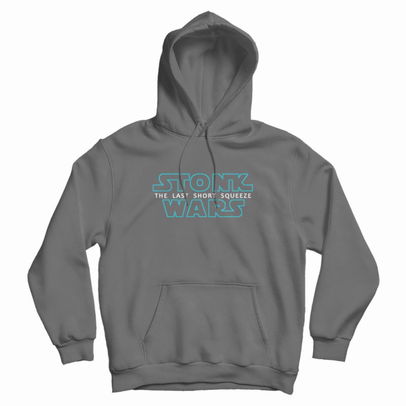 Stonk Wars The Last Short Squeeze Hoodie Stonk Wars The Last Short Squeeze Hoodie