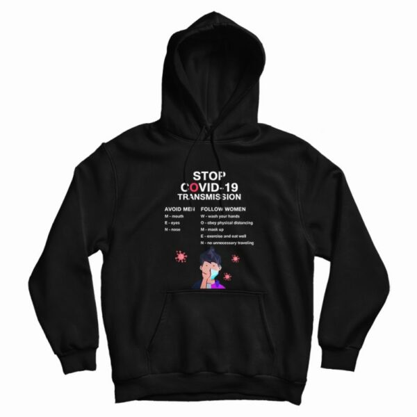 Stop Covid-19 Transmission Avoid Men Follow Women Hoodie