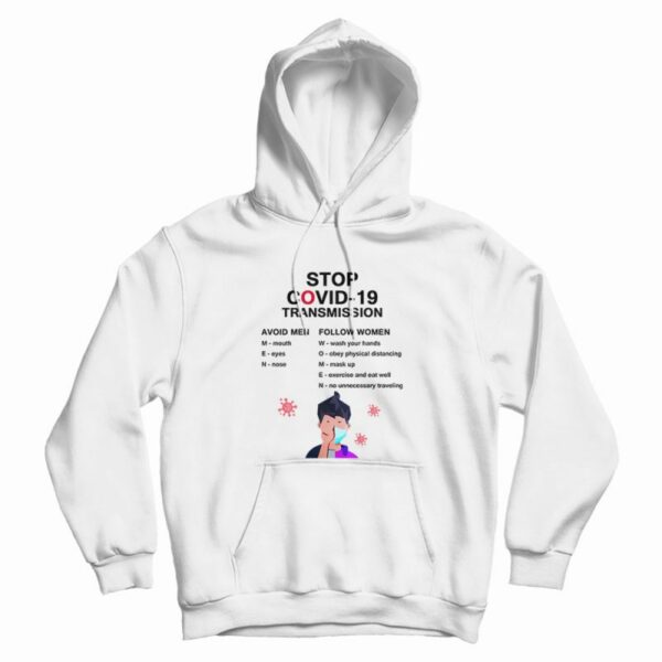 Stop Covid-19 Transmission Avoid Men Follow Women Hoodie