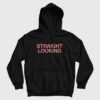 Straight Looking Hoodie