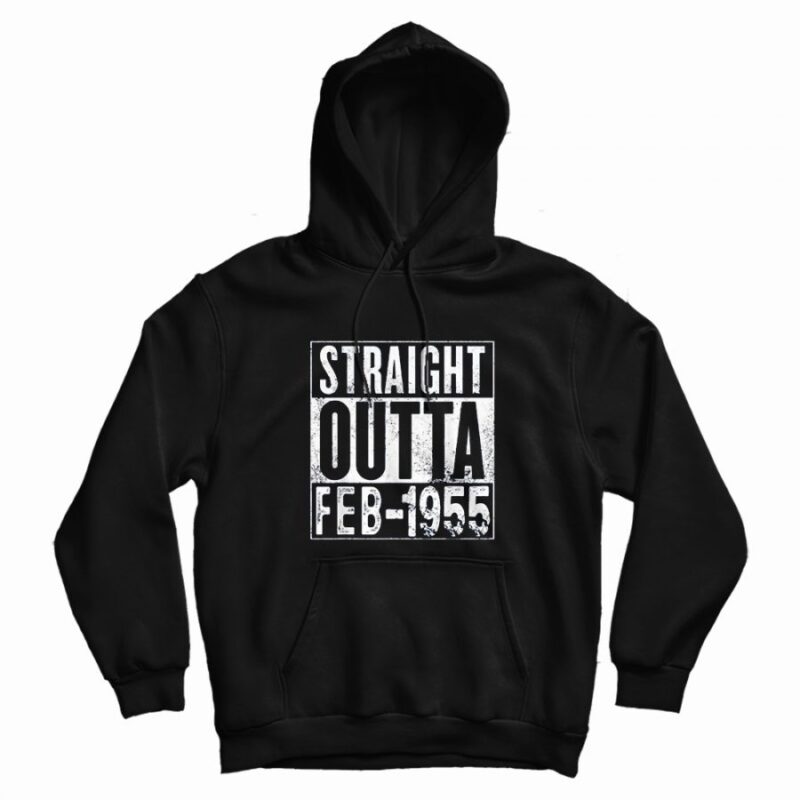 Straight Outta February 1955 65th Birthday Gift 65 Year Old Hoodie Straight Outta February 1955 65th Birthday Gift 65 Year Old Hoodie
