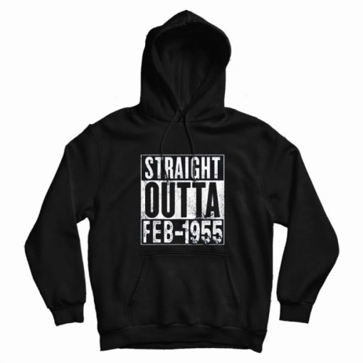 Straight Outta February 1955 65th Birthday Gift 65 Year Old Hoodie Straight Outta February 1955 65th Birthday Gift 65 Year Old Hoodie