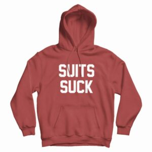 Suits Suck Hoodie Popular Entourage