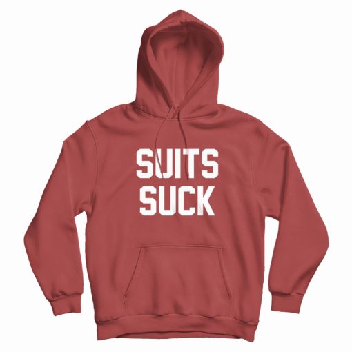 Suits Suck Hoodie Popular Entourage Suits Suck Hoodie Popular Entourage