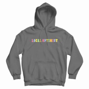 Support Your Local Optimists Hoodie 3