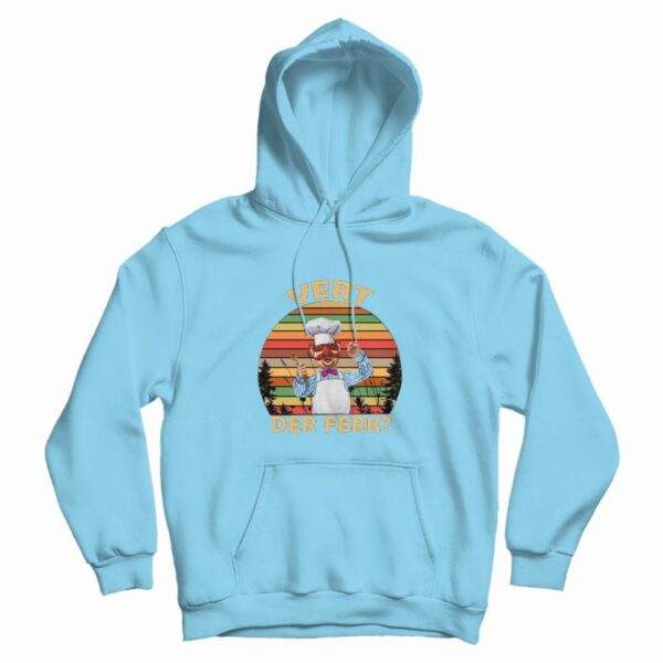 Swedish Chef Vert Der Ferk Hoodie